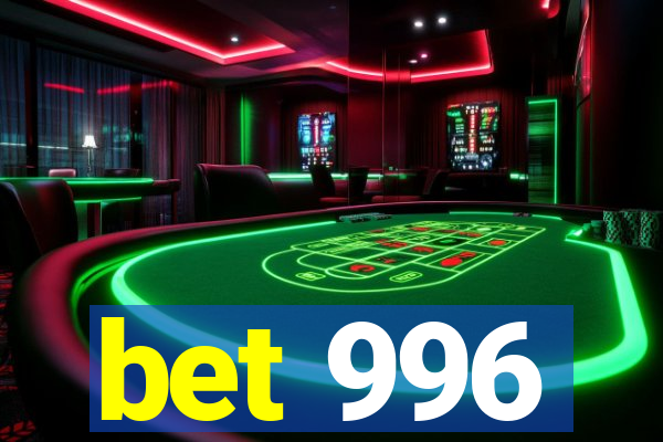 bet 996